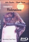 Lernwerkstatt Flederm�use: A4-Kopiervorlagen - Julia Bracke