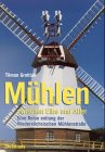 Produkt-Bild: M&uuml;hlen zwischen Elbe und Aller. Eine Reise entlang der nieders&auml;chsischen M&uuml;hlenstra&szlig;e