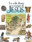 La Vida Diaria en Tiempos de Jesus / Daily Life at the Time of Jesus
