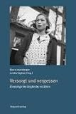 Versorgt und vergessen: Ehemalige Verdingkinder erzählen