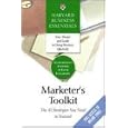 Marketer's Toolkit: The 10 Strategies You Need To Succeed (Harvard Business Essentials) by Harvard Business School Press