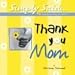 Thank You Mom (Simply Said) by Marianne R. Richmond