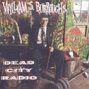 Revue William S. Burroughs  / Dead City Radio