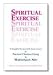 Spiritual Exercise: A Simplified Version of the Basic Lesson Series on Practical Christian Living