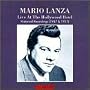 Mario Lanza Live At The Hollywood Bowl: Historical Recordings (1947 & 1951)