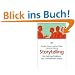 Storytelling: Die Kraft des Erz�hlens f�rs Unternehmen nutzen