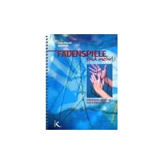 Fadenspiele sind mehr: Fadenfiguren spielen und Geschichten erz�hlen