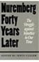 Nuremberg Forty Years Later: The Struggle Against Injustice in Our Time : International Human Rights Conference, November 1987 Papers and Proceeding