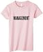 MANAGEMENT on Women's Cotton T-Shirt (in 22 colors)