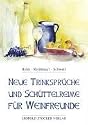 Neue Trinkspr&uuml;che und Sch&uuml;ttelreime f&uuml;r Weinfreunde