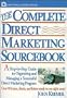 The Complete Direct Marketing Sourcebook: A Step-by-Step Guide to Organizing and Managing a Successful Direct Marketing Program