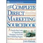 The Complete Direct Marketing Sourcebook: A Step-by-Step Guide to Organizing and Managing a Successful Direct Marketing Program
