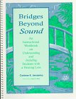 Bridges Beyond Sound: An Instructional Workbook on Understanding and Including Students With a Hearing Loss