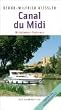 Canal du Midi. Mittelmeer - Toulouse (F�hrer f�r Binnengew�sser)