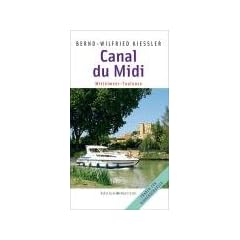 Canal du Midi. Mittelmeer - Toulouse (F�hrer f�r Binnengew�sser)