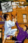 West Side Kids: Don t Call Me Slob-O - Book #2