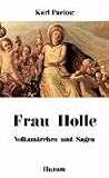 Frau Holle: Volksm�rchen und Sagen