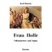 Frau Holle: Volksm�rchen und Sagen