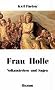 Frau Holle: Volksm�rchen und Sagen