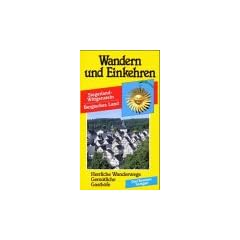 Wandern und Einkehren, Bd.38, Siegerland - Wittgenstein, Bergisches Land: Herrliche Wanderwege, Gem�tliche Gasth�fe, Hotels und Pensionen, Anfahrtsstrecken, Parkm�glichkeiten