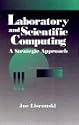 Laboratory and Scientific Computing: A Strategic Approach (Wiley-Interscience Series on Laboratory Automation)