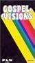 Gospel Visions 1 [VHS]
