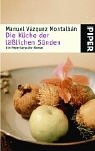 Die K�che der l��lichen S�nden. Kochen mit Pete Carvalho.