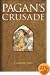 Pagan's Crusade: Book One of the Pagan Chronicles (Pagan)