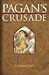Pagan's Crusade: Book One of the Pagan Chronicles (Pagan)