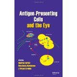 Antigen-Presenting Cells and the Eye [HARDCOVER] [2007] [By Manfred Zierhut(Editor)]