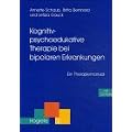 Kognitiv-psychoedukative Therapie bei bipolaren Erkrankungen: Ein Therapiemanual