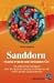 Produkt-Bild: Sanddorn: "Starke Frucht und heilsames &Ouml;l". Ein umfassendes Handbuch &uuml;ber die nat&uuml;rliche Heilung und Pflege mit Saft und &Ouml;l aus den ... Pflege ... Pflege mit Saft und &Ouml;l aus den Sanddornbeeren