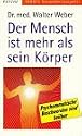 Der Mensch ist mehr als sein Körper: Psychosomatische Beschwerden sind heilbar