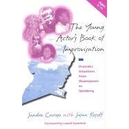 The Young Actor's Book of Improvisation: Dramatic Situations from Shakespeare to Spielberg (Vol 1)