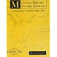 Muffled Drums and Mustard Spoons: Cecil County, Maryland, 1860-1865