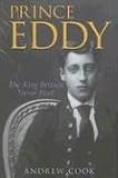 Prince Eddy: The King Britain Never Had (Revealing History)