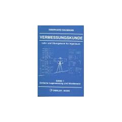 Vermessungskunde, Bd.1, Einfache Lagemessung und Nivellement