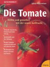 Produkt-Bild: Die Tomate. Heilen und genie&szlig;en mit der neuen Kultfrucht