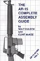 AR 15 Complete Assembly Guide (AR-15 Guide Vol 2)
