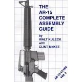 The AR-15 Complete Assembly Guide