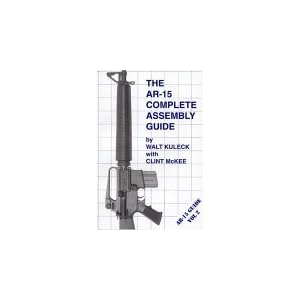 The AR-15 Complete Assembly Guide