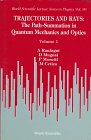 Trajectories and Rays: Path Summation in Quantum Mechanics and Optics: Vol 1 (Lecture Notes in Physics)