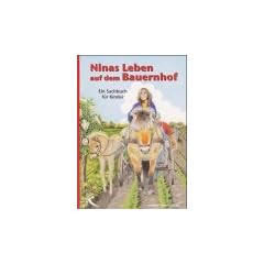 Ninas Leben auf dem Bauernhof: Ein Sachbuch f�r Kinder