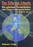 Das Erbe von Atlantis. Die geheimen Verm�chtnisse einer l�ngst vergangenen Kultur - Roland M. Horn