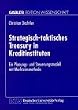 Strategisch-taktisches Treasury in Kreditinstituten: Ein Planungs- und Steuerungsmodell mit Marktzinsmethode