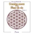 L'ancien secret de la Fleur de vie - Tome 2