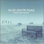 Ballad Best Singles- WHITE ROAD