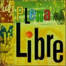 Plena Libre - Plena Libre