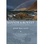 Banner in the West: A Spiritual History of Lewis and Harris