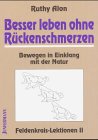 Produkt-Bild: Besser leben ohne R&uuml;ckenschmerzen. Feldenkrais-Lektionen 2: Bewegung in Einklang mit der Natur